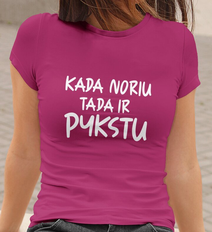 Moteriški marškinėliai „Kada noriu, tada pykstu“, rožiniai kaina ir informacija | Originalūs marškinėliai | pigu.lt