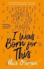 I Was Born for This: Tiktok Made Me Buy it! from the Ya Prize Winning Author and Creator of Netflix Series Heartstopper ePub edition цена и информация | Романы | pigu.lt