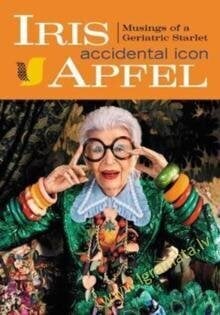 Iris Apfel: Accidental Icon цена и информация | Biografijos, autobiografijos, memuarai | pigu.lt