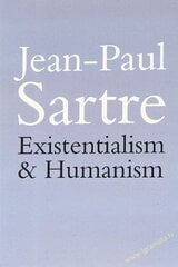 Existentialism and Humanism цена и информация | Книги по социальным наукам | pigu.lt