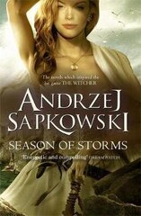 Season of Storms: A Novel of the Witcher - Now a major Netflix show цена и информация | Рассказы, новеллы | pigu.lt