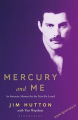 Mercury and Me: An Intimate Memoir by the Man Freddie Loved цена и информация | Биографии, автобиографии, мемуары | pigu.lt