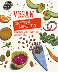 Vegan Snacks & Munchies : Plant-Based Nibbles, Snacks, Dips and Sweet Bites цена и информация | Книги рецептов | pigu.lt