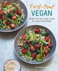 First-time Vegan: Delicious Dishes and Simple Switches for a Plant-Based Lifestyle цена и информация | Книги о питании и здоровом образе жизни | pigu.lt