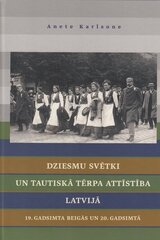 Dziesmu svētki un tautiskā tērpa attīstība Latvijā kaina ir informacija | Knygos apie meną | pigu.lt