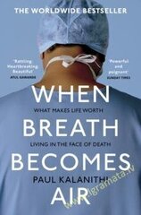 When Breath Becomes Air цена и информация | Биографии, автобиогафии, мемуары | pigu.lt