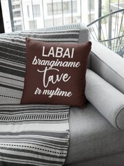 Dekoratyvinė pagalvė „Labai branginame tave ir mylime “, ruda kaina ir informacija | Originalios pagalvės, užvalkalai | pigu.lt