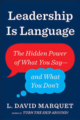 Leadership Is Language : The Hidden Power of What You Say and What You Don't kaina ir informacija | Saviugdos knygos | pigu.lt