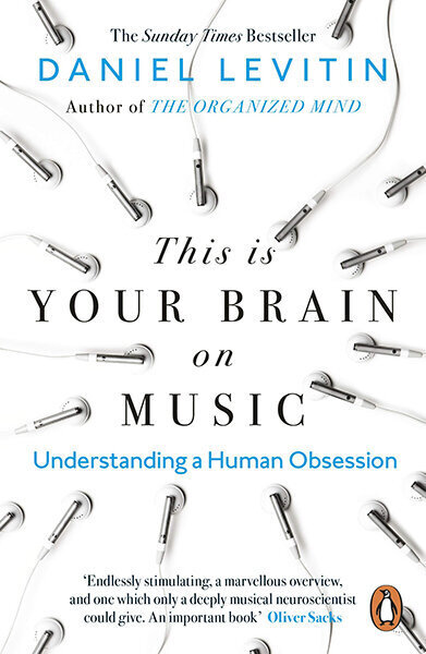 This is Your Brain on Music : Understanding a Human Obsession цена и информация | Saviugdos knygos | pigu.lt