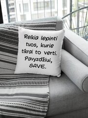 Dekoratyvinė pagalvė „Reikia lepinti tuos“, balta kaina ir informacija | Originalios pagalvės, užvalkalai | pigu.lt