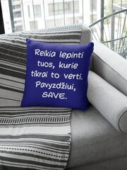 Dekoratyvinė pagalvė „Reikia lepinti tuos“, mėlyna kaina ir informacija | Originalios pagalvės, užvalkalai | pigu.lt