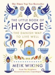 Little Book of Hygge : The Danish Way to Live Well kaina ir informacija | Saviugdos knygos | pigu.lt