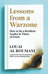 Lessons from a Warzone : How to be a Resilient Leader in Times of Crisis kaina ir informacija | Saviugdos knygos | pigu.lt