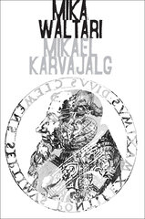 Mikael Karvajalg цена и информация | Романы | pigu.lt