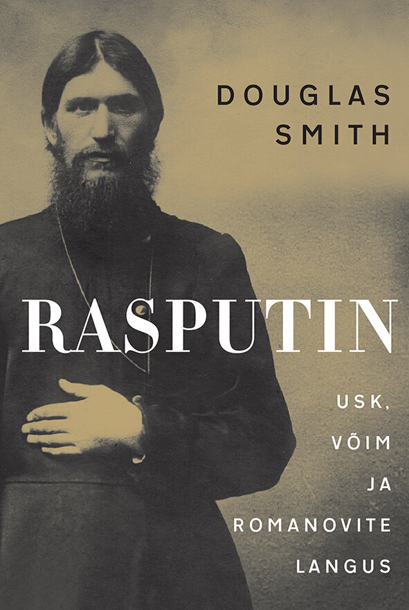 Rasputin. Usk, võim ja Romanovite langus kaina ir informacija | Istorinės knygos | pigu.lt