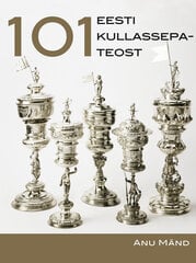 101 Eesti kullassepateost цена и информация | Книги об искусстве | pigu.lt