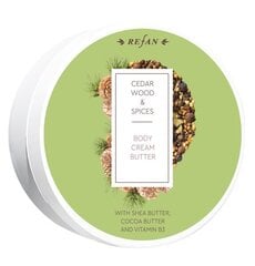 Sviestinis kūno kremas "Cedar Wood & Spices" REFAN kaina ir informacija | Kūno kremai, losjonai | pigu.lt