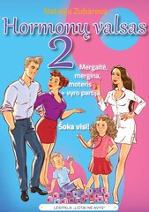 HORMONŲ VALSAS 2: mergaitė, mergina, moteris + vyro partija. Šoka visi! цена и информация | Энциклопедии, справочники | pigu.lt