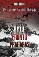 Rytų fronto pragaras. Vermachto kareivis Rusijoje цена и информация | Исторические книги | pigu.lt