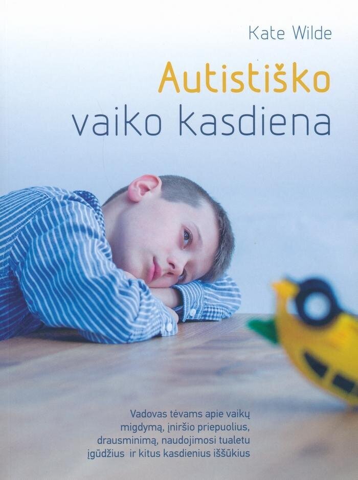 Autistiško vaiko kasdiena цена и информация | Knygos apie vaikų auklėjimą | pigu.lt