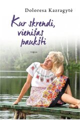 Kur skrendi, vienišas pauksti цена и информация | Романы | pigu.lt