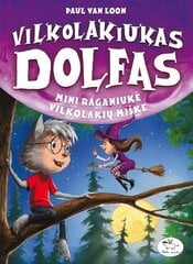Vilkolakiukas Dolfas. Mini raganiukė vilkolakių miške (12) kaina ir informacija | Knygos vaikams | pigu.lt