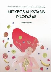 Mitybos aukštasis pilotažas цена и информация | Книги о питании и здоровом образе жизни | pigu.lt