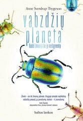 Vabzdžių planeta. Kodėl žmonija be jų neišgyventų цена и информация | Энциклопедии, справочники | pigu.lt