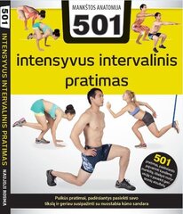 501 intensyvus intervalinis pratimas. Mankštos anatomija цена и информация | Самоучители | pigu.lt