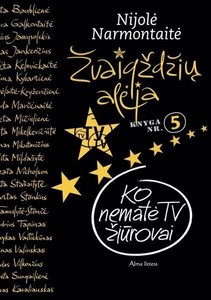 Žvaigždžių alėja. Ko nematė TV žiūrovai kaina ir informacija | Biografijos, autobiografijos, memuarai | pigu.lt