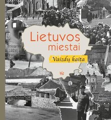 Lietuvos miestai: vaizdų kaita цена и информация | Книги по архитектуре | pigu.lt