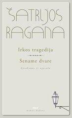 Šatrijos Raganos Irkos tragedija. Sename dvare. kaina ir informacija | Romanai | pigu.lt