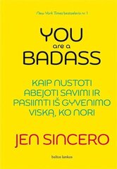 You are a badass: kaip nustoti abejoti savimi ir pasiimt iš gyvenimo viską, ko nori цена и информация | Самоучители | pigu.lt