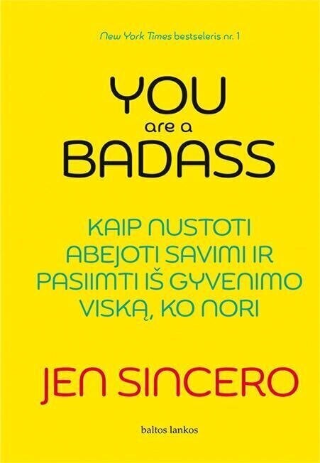 You are a badass: kaip nustoti abejoti savimi ir pasiimt iš gyvenimo viską, ko nori цена и информация | Saviugdos knygos | pigu.lt