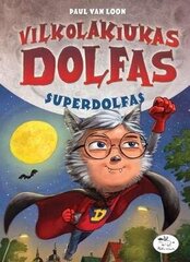 Vilkolakiukas Dolfas. Superdolfas kaina ir informacija | Knygos vaikams | pigu.lt