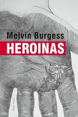 Heroinas (naujas leidimas) цена и информация | Книги для подростков и молодежи | pigu.lt