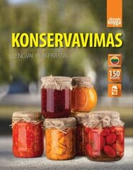 Konservavimas. Lengvai ir paprastai цена и информация | Книги рецептов | pigu.lt