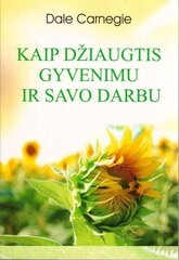 Kaip džiaugtis gyvenimu ir savo darbu цена и информация | Самоучители | pigu.lt