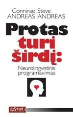 Protas turi širdį: neurolingvistinis programavimas kaina ir informacija | Saviugdos knygos | pigu.lt