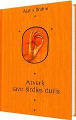 Atverk savo širdies duris. Ir kiti budistų pasakojimai apie laimę kaina ir informacija | Saviugdos knygos | pigu.lt