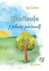 Iškeliauju į platų pasaulį + CD цена и информация | Книги об искусстве | pigu.lt