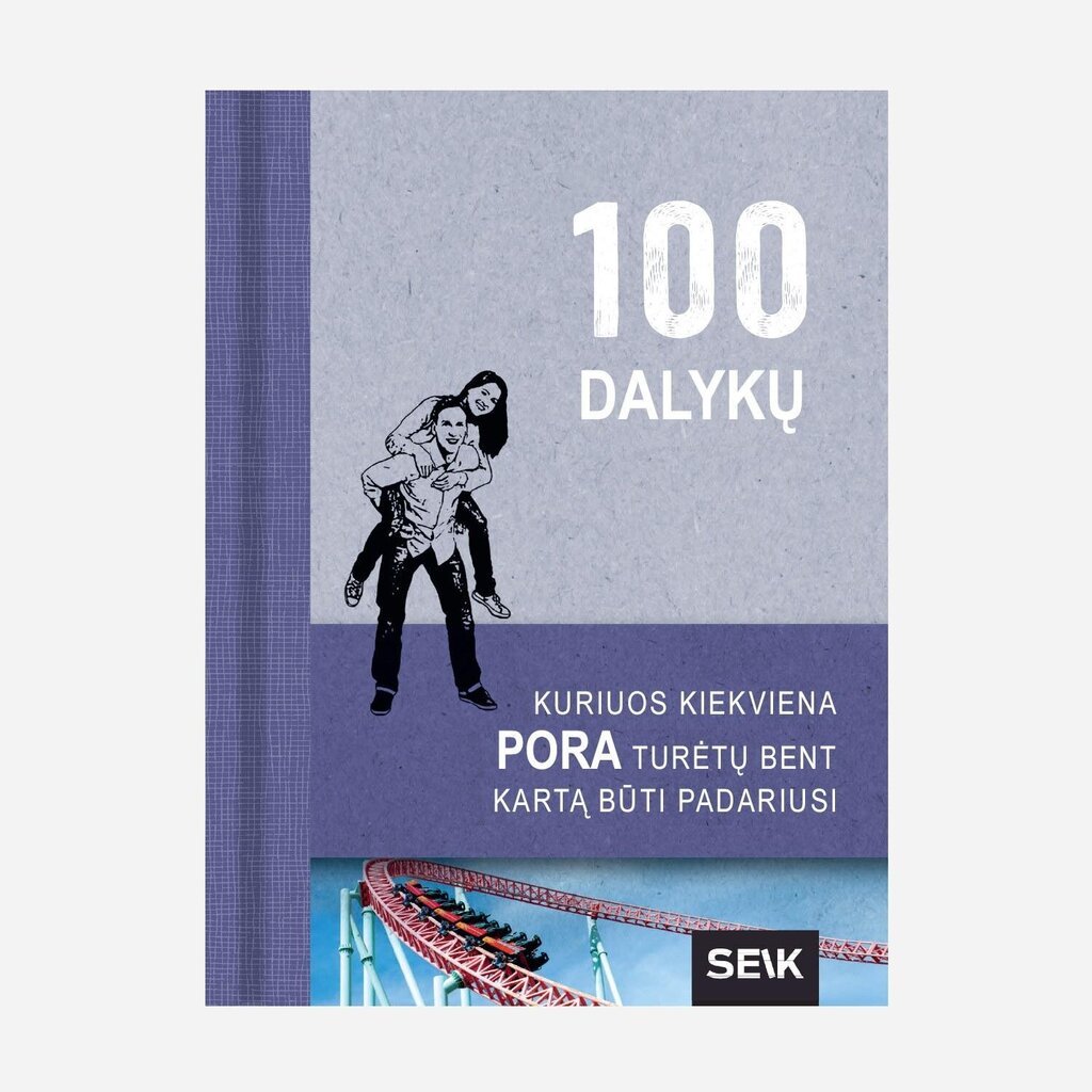 100 dalykų, kuriuos kiekviena pora turėtų bent kartą būti padariusi kaina ir informacija | Saviugdos knygos | pigu.lt