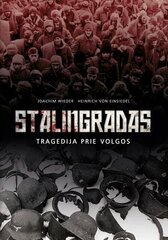 Stalingradas. Tragedija prie Volgos kaina ir informacija | Istorinės knygos | pigu.lt