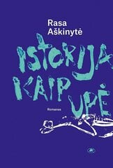 Istorija kaip upė kaina ir informacija | Romanai | pigu.lt