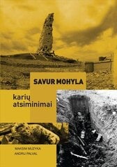 Savur Mohyla: karių atsiminimai цена и информация | Исторические книги | pigu.lt