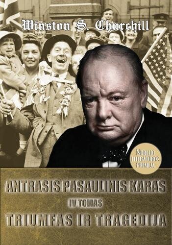 Antrasis pasaulinis karas. Triumfas ir tragedija IV tomas kaina ir informacija | Istorinės knygos | pigu.lt