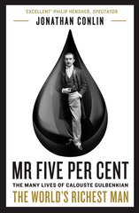Mr Five Per Cent : The many lives of Calouste Gulbenkian, the world's richest man цена и информация | Биографии, автобиогафии, мемуары | pigu.lt