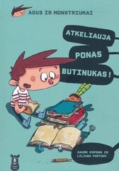 Agus ir monstriukai. Atkeliauja ponas Butinukas цена и информация | Книги для детей | pigu.lt