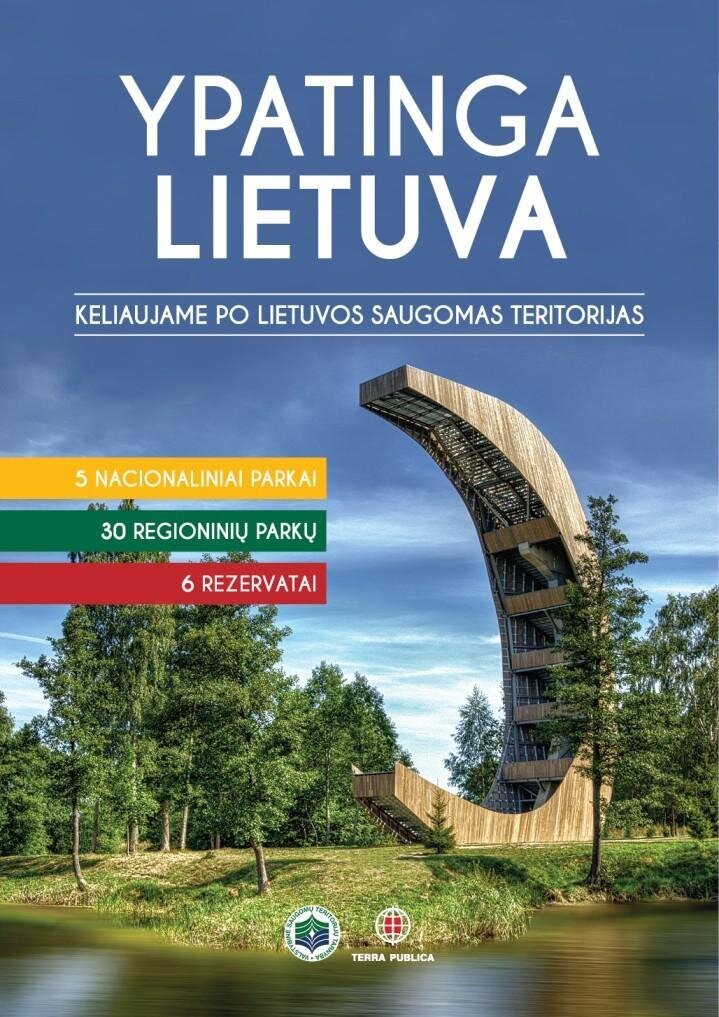 Ypatinga Lietuva. Keliaujame po Lietuvos saugomas teritorijas цена и информация | Kelionių vadovai, aprašymai | pigu.lt