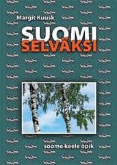 Suomi selväksi. Soome keele õpik kaina ir informacija | Užsienio kalbos mokomoji medžiaga | pigu.lt